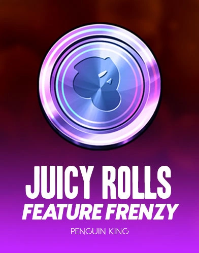 Juicy Rolls Feature Frenzy